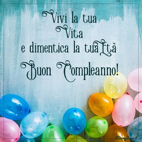 frasi immagini buon compleanno|More.